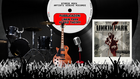 24 Ott 2000 – Linkin Park: esce “Hybrid Theory” (25 anni)