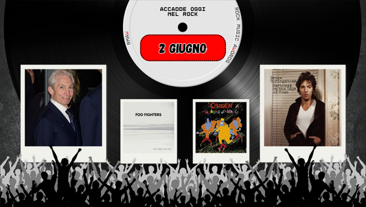 Il Calendario del Rock "Accadde Oggi" 2 Giugno