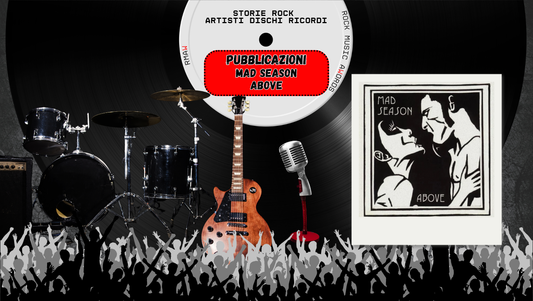 Mad Season, Above: il lato più fragile di Seattle