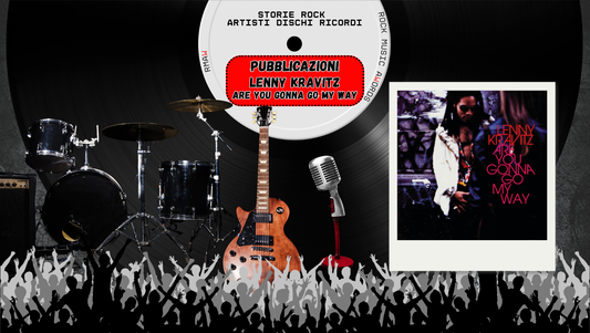 22 feb 1993 – Lenny Kravitz, “Are You Gonna Go My Way” (singolo)