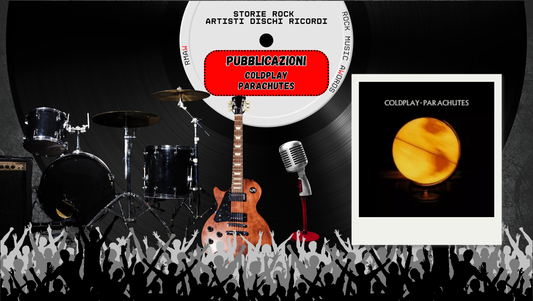 Guarda le stelle: come i Coldplay incisero Parachutes