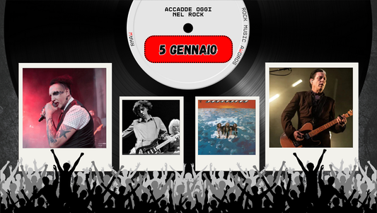 Il Calendario del Rock "Accadde Oggi" 5 Gennaio