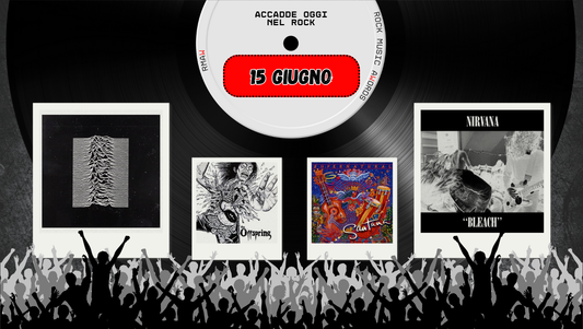 Il Calendario del Rock "Accadde Oggi" 15 Giugno