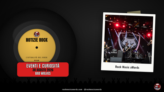 Notizie Rock RMAW - 30 agosto 2026 - AJ Rebollo lascia i Bad Wolves