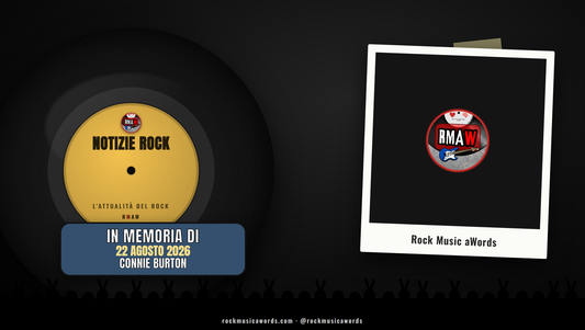Copertina RMAW Notizie Rock — In memoria di Connie Burton, 22 agosto 2026