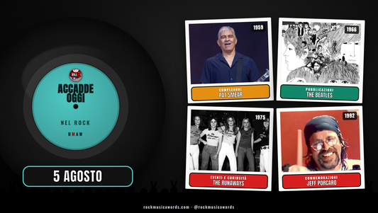 Accadde Oggi nel Rock 5 agosto — Pat Smear, The Beatles Revolver, The Runaways, Jeff Porcaro