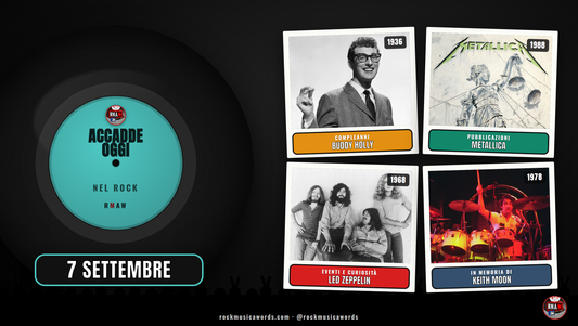 Accadde Oggi nel Rock - 7 settembre: Buddy Holly, Metallica, Led Zeppelin, Keith Moon