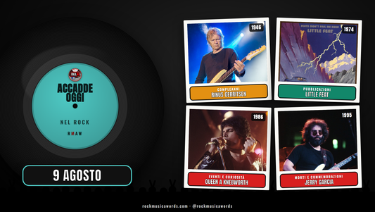 Accadde Oggi nel Rock 9 agosto