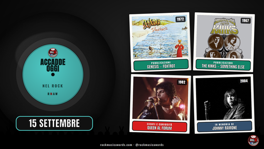 Accadde Oggi nel Rock - 15 settembre: Foxtrot dei Genesis, Something Else dei Kinks, i Queen al Forum di Inglewood, Johnny Ramone
