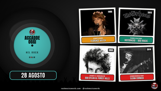 Accadde Oggi nel Rock, 28 agosto: Florence Welch, Motorhead Bad Magic, Bob Dylan al Forest Hills, Glenn Cornick