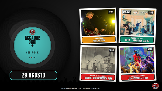 Accadde Oggi nel Rock - 29 Agosto - Rock Music aWords