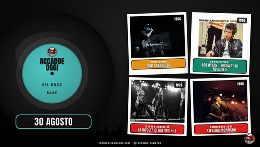 Accadde Oggi nel Rock - 30 agosto: Scott Kannberg, Bob Dylan Highway 61 Revisited, la rivolta di Notting Hill, Sterling Morrison