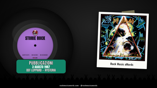 Storie Rock - Def Leppard, Hysteria, 3 agosto 1987
