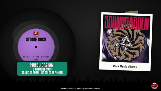 Storie Rock - Soundgarden, Badmotorfinger, 8 ottobre 1991
