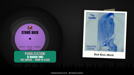 Storie Rock THE SMITHS - HAND IN GLOVE