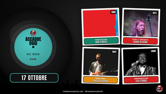 Accadde Oggi nel Rock - 17 ottobre