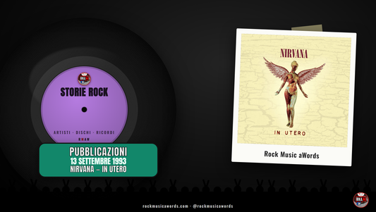 In Utero dei Nirvana, uscito il 13 settembre 1993