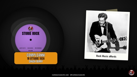 Storie Rock - Chuck Berry, centenario della nascita: 18 ottobre 1926