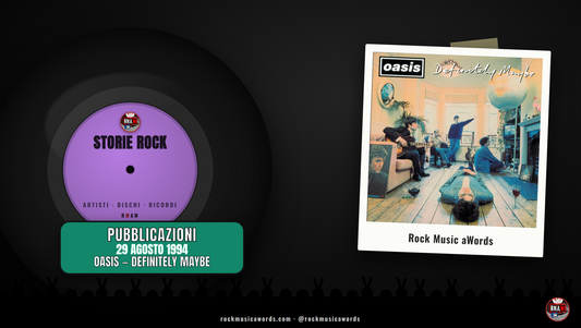 Storie Rock OASIS — DEFINITELY MAYBE