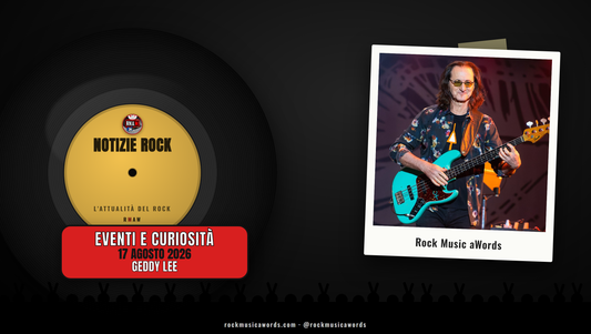 Geddy Lee dei Rush - Notizie Rock RMAW, 17 agosto 2026