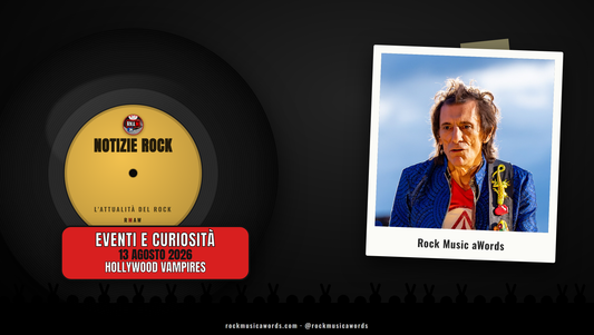 Hollywood Vampires e Ronnie Wood - Notizie Rock, 13 agosto 2026