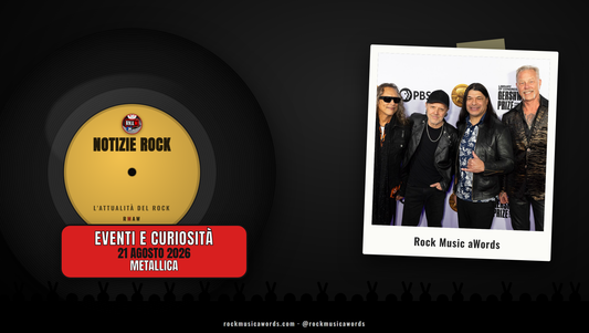 Metallica - Notizie Rock RMAW, 21 agosto 2026