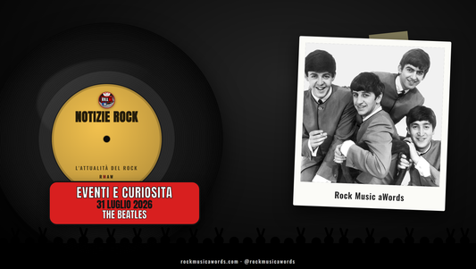 The Beatles - Notizie Rock, 31 luglio 2026