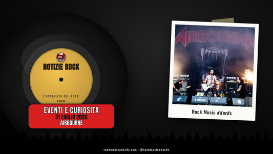 Airbourne dal vivo - Notizie Rock, 31 luglio 2026