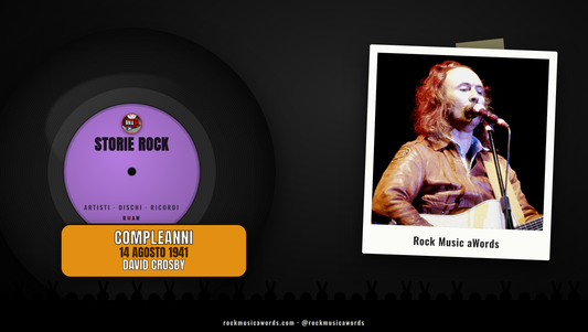 Storie Rock - David Crosby, 14 agosto 1941