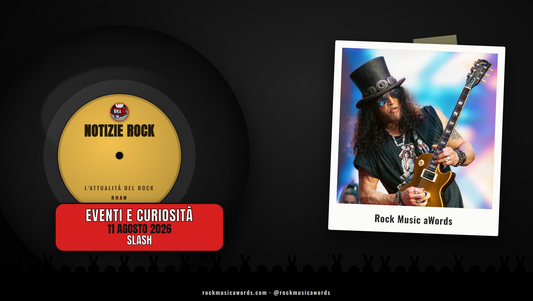Slash dei Guns N' Roses - Notizie Rock RMAW, 11 agosto 2026